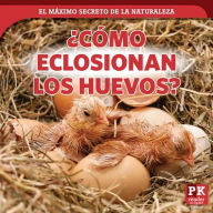 Title: 'Como eclosionan los huevos? (How Eggs Hatch), Author: Marie Rogers
