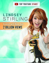 Title: Lindsey Stirling: Violinist with More than 2 Billion Views, Author: Henrietta Toth