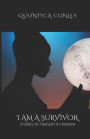 I Am A Survivor: : Stories of Tragedy & Triumph