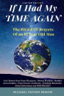 If I Had My TIME AGAIN: The BIGGEST Regrets of an 87 Year Old