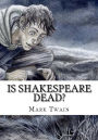 Is Shakespeare Dead?