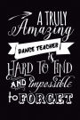 Dance Teacher Gift: 6x9 Lined, 110 pages, Funny Notebook for Dance Coach, Appreciation and Original Gag Gift for dance or hip hop lovers to write in, perfect for women/men