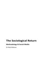 Title: The Sociological Return: Methodology and Social Media, Author: Rob Watson