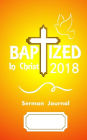 Baptized In Christ 2018 - Sermon Journal: Baptism 2018 Personal Sermon Journal Christian Gift