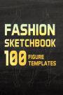 Fashion Sketchbook 100 Figure Templates: Fashion Design Sketch book with lightly drawn figure templates