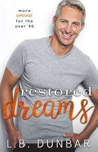 Title: Restored Dreams: more romance for the over 40, Author: L.B. Dunbar