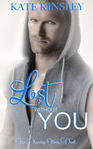 Title: Lost Without You: Chasing Olivia Duet Two, Author: Monica Black