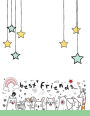 Best friends: My best friends cover and Dot Graph Line Sketch pages, Extra large (8.5 x 11) inches, 110 pages, White paper, Sketch, Draw and Paint