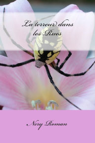 Title: La terreur dans les rues, Author: Nery Roman