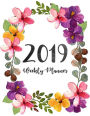 2019 Weekly Planner: Daily Weekly Monthly Calendar Planner 12 Months Jan - Dec 2019 For Academic Agenda Schedule Organizer Logbook and Journal Notebook Planners With To To List Happy WaterColor Floral Cover
