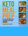 Keto Meal Prep: 1) Keto for Beginners: Keto Meal Plan - your complete 30 days keto-adaptation recipe cookbook, Ketogenic Vegetarian Cookbook -THE KETOGENIC VEGETARIAN SECRETS COOKBOOK - Your 30-Day Meal Plan, Tips and Tricks for a Healthy Plant-based Weig