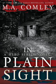 Title: In Plain Sight, Author: M A Comley