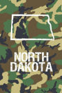 North Dakota: Blank Lined Journal for anyone that loves North Dakota, camo and hunting!