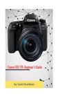 Canon EOS 77D: Beginner's Guide