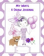 My Write & Draw Journal: Whimsy Cartoon Girl Pet Dog & Butterflies Cute cover On Educational Book - 50 Pages For kindergarten - Young School Kids To Draw And Write Their Own Stories