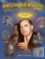 Saint Joseph of Wisconsin: The Heroic True Story of Senator Joseph McCarthy that Fake News & Fake Historians Don't Want You to Know