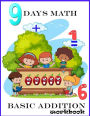 9 days Math Basic addition: Math workbook learn easy addition , Activity book for kids