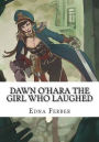 Dawn O'Hara The Girl Who Laughed