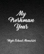 My Freshman Year - High School Memories: Notebook Journal for the School Year