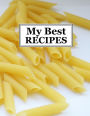 My Best Recipes: Blank Recipe Cookbook (8.5 x 11 Inches) - Quickly and Easily Capture Your Best Dishes in Complete Detail - Fill It In and Preserve Family Favorites With This Blank Recipe Journal You Personalize - Penne Pasta Background - Matte Finish