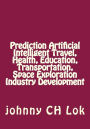 Prediction Artificial Intelligent Travel, Health, Education, Transportation, Spa