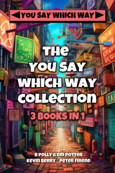 The You Say Which Way Collection: Dungeon of Doom, Secrets of the Singing Cave, Movie Mystery Madness