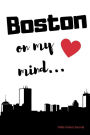 Boston on my Mind... Wide Ruled Journal: Boston nostalgia 108 page wide ruled journal 6x9 inches for note-taking, list-making and everyday planning