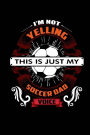 I'm Not Yelling This Is Just My Soccer Dad Voice: Blank Lined Notebook Journal Diary Softcover 6x9