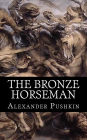 The Bronze Horseman: A Poem in Two Cantos