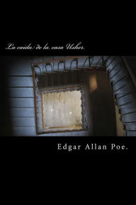 Title: La caida de la casa Usher, Author: Edgar Allan Poe