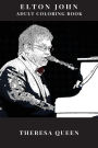 Elton John Adult Coloring Book: Legendary Pianist and Film Composer, Symbol of British Culture and LGBT Rights Inspired Adult Coloring Book