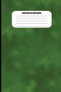 Composition Notebook: Wide Ruled Green Frosted Glass Effect Gift Journal For Men (6