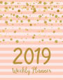 2019 Weekly Planner: Daily Weekly Monthly Calendar Planner For Academic Agenda Schedule Organizer Logbook and Journal Notebook Planners With To To List Pink Gold Dot Cover