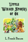 Little Wizard Stories of Oz (Illustrated)