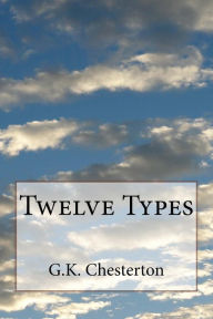 Title: Twelve Types, Author: G. K. Chesterton