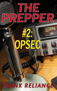 Title: The Prepper: #2 Opsec, Author: Frank Reliance