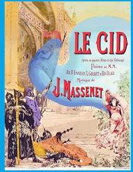 Title: Le Cid Vocal Score, Author: Jules Massenet