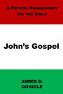 A Private Commentary on the Bible: John's Gospel