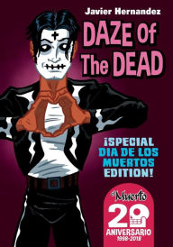 Title: DAZE OF THE DEAD: Special Dia de Los Muertos Edition, Author: Javier Hernandez