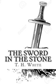 Title: The Sword in the Stone, Author: T. H. White