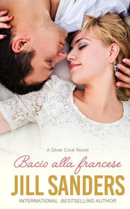 Title: Bacio alla francese, Author: Jill Sanders