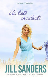 Title: Un lieto incidente, Author: Jill Sanders