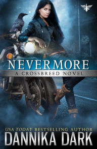 Title: Nevermore (Crossbreed Series #6), Author: Dannika Dark