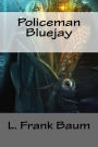 Policeman Bluejay