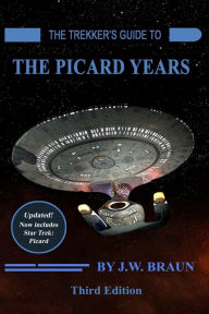 Title: The Trekker's Guide to the Picard Years, Author: J W Braun