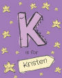 K is for Kristen: Girls journal notebook with cartoon night stars theme and Letter K initial monogram. Great personalized girl's birthday gift.