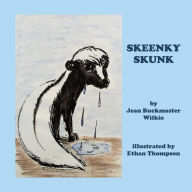 Title: Skeenky Skunk, Author: Jean Buckmaster Wilkie
