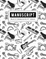 Music Manuscript Book: Music Staff Blackline Master, Layouts Blank Sheet Stave, Sheet Music Staff Paper, Composition Book Music, Lyric Diary and Manuscript Paper, Music Edition Book, 100 Pages