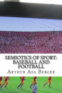 Semiotics of Sport: Baseball and Football