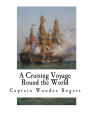 A Cruising Voyage Round the World